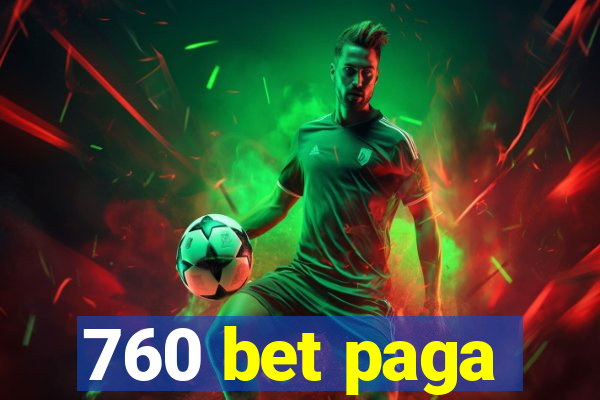 760 bet paga